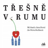 Třešně v rumu - Michaela Janečková Třešně v rumu - Michaela Janečková