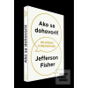 Ako sa dohovoriť (Jefferson Fisher) Ako sa dohovoriť (Jefferson Fisher)