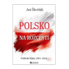 Polsko na rozcestí (Jan Škvrňák) Polsko na rozcestí (Jan Škvrňák)