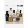 Cult Perfumes - Tessa Williams, Merrell Publishers Ltd Cult Perfumes - Tessa Williams, Merrell Publishers Ltd
