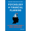 Psychology of Financial Planning - The Practitioner's Guide to Money and Behavior (Pevná) Psychology of Financial Planning - The Practitioner's Guide to Money and Behavior (Pevná)