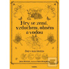 Hry se zemí, vzduchem, o… (Jane Woroll; Peter Houghton) Hry se zemí, vzduchem, o… (Jane Woroll; Peter Houghton)
