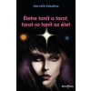 Életre tanít a tarot, tarot-ra tanít az élet Életre tanít a tarot, tarot-ra tanít az élet