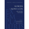 Sloboda – slovo a čin - Pavel Holländer Sloboda – slovo a čin - Pavel Holländer