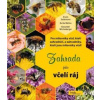 Zahrada jako včelí ráj - E. Seidemann, G. Walton, A. Würtenberger Zahrada jako včelí ráj - E. Seidemann, G. Walton, A. Würtenberger