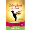 E-kniha Odvážné snění - Alberto Villoldo E-kniha Odvážné snění - Alberto Villoldo