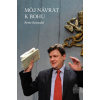 Môj návrat k Bohu (2. vydanie) Môj návrat k Bohu (2. vydanie)