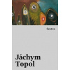 Sestra - Jáchym Topol Sestra - Jáchym Topol