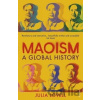 Maoism : A Global History - Julia Lovellová Maoism : A Global History - Julia Lovellová