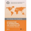 Introduction to international and european law (Matúš Štulajter, Peter Rosputinský - vyd. Belianum, Univerzita Mateja Bela Banská Bystrica) Introduction to international and european law (Matúš Štulajter, Peter Rosputinský - vyd. Belianum, Univerzita Mateja Bela Banská Bystrica)