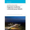 Urgentní medicína v klinické praxi lékaře Urgentní medicína v klinické praxi lékaře