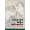 Historická kniha mého srdce Historická kniha mého srdce