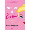 Říkejme jí Barbie - Renée Rosenová Říkejme jí Barbie - Renée Rosenová