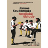 Anglické obludy - James Scudamore Anglické obludy - James Scudamore