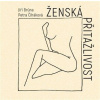 Ženská přitažlivost - Brůna Jiří Čiháková Petra Ženská přitažlivost - Brůna Jiří Čiháková Petra
