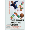 The Power and the Glory The Power and the Glory