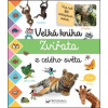 Velká kniha Zvířata z celého světa Velká kniha Zvířata z celého světa