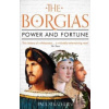 The Borgias - Paul Strathern The Borgias - Paul Strathern
