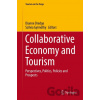 Collaborative Economy and Tourism - Dianne Dredge (Editor), Szilvia Gyimóthy (Editor) Collaborative Economy and Tourism - Dianne Dredge (Editor), Szilvia Gyimóthy (Editor)