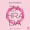 Zahrada - Petra Dvořáková (mp3 audiokniha) Zahrada - Petra Dvořáková (mp3 audiokniha)