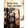 Stroj času Time machine - Žáček Jan Stroj času Time machine - Žáček Jan