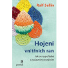 Hojení vnitřních ran Hojení vnitřních ran