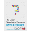 The Great Questions of Tomorrow - David Rothkopf The Great Questions of Tomorrow - David Rothkopf
