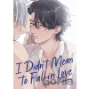 I Didn't Mean to Fall in Love - Minta Suzumaru I Didn't Mean to Fall in Love - Minta Suzumaru