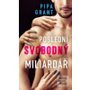 Poslední svobodný miliar… (Pipa Grant) Poslední svobodný miliar… (Pipa Grant)