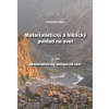 Materialistický a biblický pohľad na svet 1.diel - Drahoslav Vajda Materialistický a biblický pohľad na svet 1.diel - Drahoslav Vajda