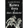 Katova dcera a ďábel z B… (Oliver Pötzsch) Katova dcera a ďábel z B… (Oliver Pötzsch)