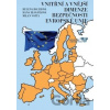 Vnitřní a vnější dimenze bezpečnosti Evropské unie - Helena Bauerová, Hana Hlaváčková, Milan Vošta Vnitřní a vnější dimenze bezpečnosti Evropské unie - Helena Bauerová, Hana Hlaváčková, Milan Vošta