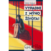 Vypadni z mýho života! - Marta Davouze Vypadni z mýho života! - Marta Davouze