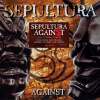 SEPULTURA - AGAINST (1VINYL) SEPULTURA - AGAINST (1VINYL)