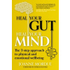 Heal Your Gut, Heal Your Mind Heal Your Gut, Heal Your Mind
