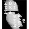 Josef Koudelka: Koudelka Theatre - autor neuvedený Josef Koudelka: Koudelka Theatre - autor neuvedený