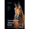 Zdraví koně (Tina Ritter; Ingolf Bender) Zdraví koně (Tina Ritter; Ingolf Bender)