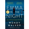 Emma in the Night - Wendy Walker Emma in the Night - Wendy Walker