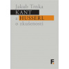 Kant a Husserl o zkušenosti Kant a Husserl o zkušenosti