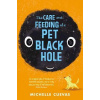 The Care and Feeding of a Pet Black Hole The Care and Feeding of a Pet Black Hole