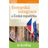 E-kniha Evropská integrace a Česká republika - Antonín Peltrám E-kniha Evropská integrace a Česká republika - Antonín Peltrám