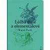 Léčba duše a elementálové - Funk Karel Léčba duše a elementálové - Funk Karel