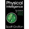 Physical Intelligence - Scott Grafton Physical Intelligence - Scott Grafton