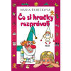 Čo si hračky rozprávali, 2. vydanie - Mária Ďuríčková Čo si hračky rozprávali, 2. vydanie - Mária Ďuríčková