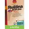 E-kniha Ruština za 24 dnů - Marija Kaguševa E-kniha Ruština za 24 dnů - Marija Kaguševa