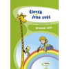 Člověk a jeho svět pro 2. ročník základní školy Člověk a jeho svět pro 2. ročník základní školy