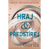 Hraj a předstírej - Nena Tramountani Hraj a předstírej - Nena Tramountani