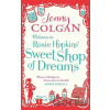 Welcome to Rosie Hopkins' Sweetshop of Dreams - Jenny Colgan Welcome to Rosie Hopkins' Sweetshop of Dreams - Jenny Colgan