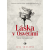 Láska v Osvětimi - Jana Vrzalová Láska v Osvětimi - Jana Vrzalová