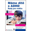 Máme dítě s ADHD Máme dítě s ADHD